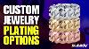 How To Make Custom Silver Jewelry Rhodium U0026 Gold Plating Examples